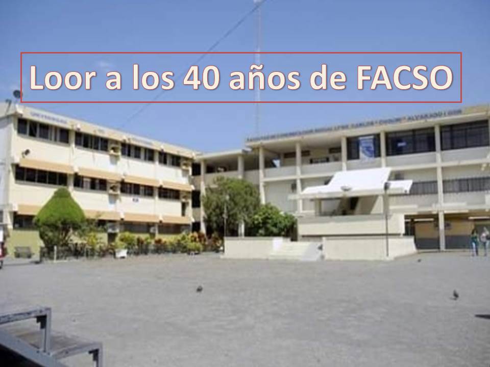 lOOR A LOS 40 AÑOS DE FACSO